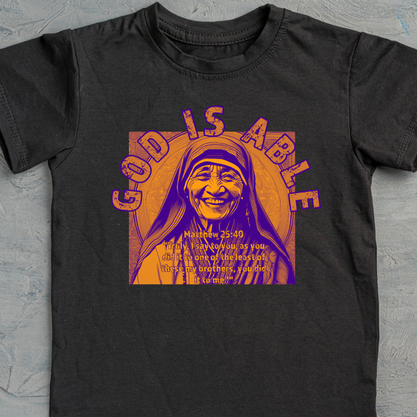 Mother Teresa T-Shirt (Matthew 25:40)